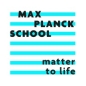 Max Planck School Matter to Life - Max Planck MTL Internship logo